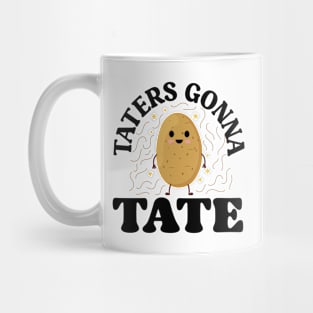 TATERS GONNA TATE Mug